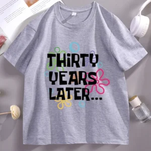30 Years Later Tshirt Men Women 30th Birthday Gift Tee Cotton Short Sleeve Round Neck T-shirt Soft Breathable Basic Clothes Tops