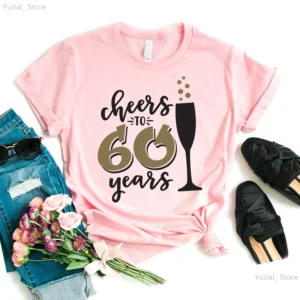 2024 Cheers To 20 30 40 50 60 70 80 90 Years Old Birthday Gift T Shirt Wine Glasses Print T-Shirt Women Clothes Female Tees Tops