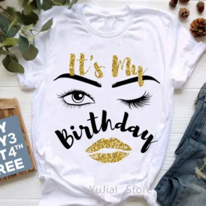 It'S My Birthday Graphic Print T-Shirt Women'S Clothing Sexy Goldren Lips T Shirt Femme Cool Casual Tshirt Female Tops