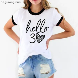 Hello 30, 60 Years Old, 40 Th 50 Th, 20 Th Birthday Gift 30 Year Old Shirt Fashiona Women'S T-Shirt Birthday Party T-Shirt Tops